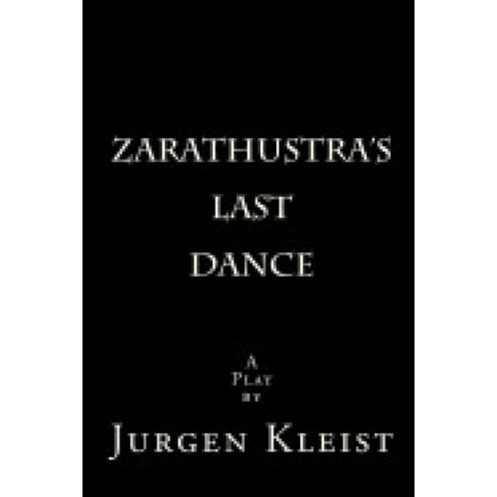Zarathustra's Last Dance