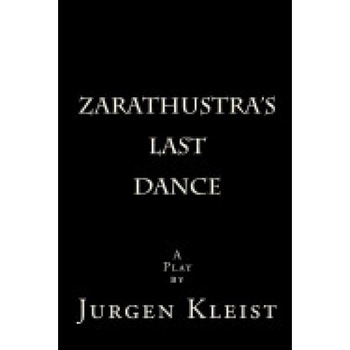 Zarathustra's Last Dance Zarathustra's Last Dance