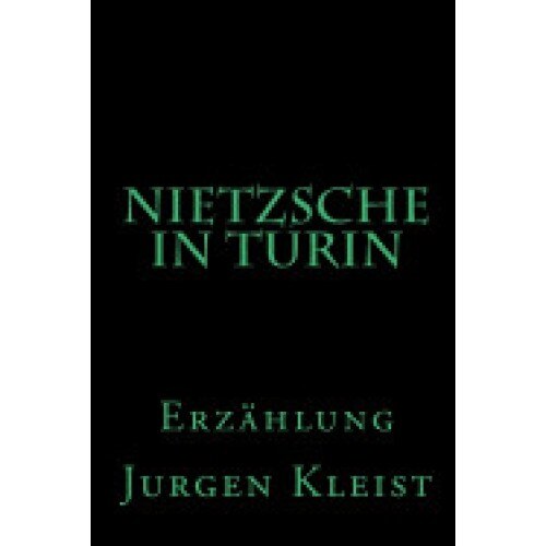 Nietzsche in Turin: Erzahlung