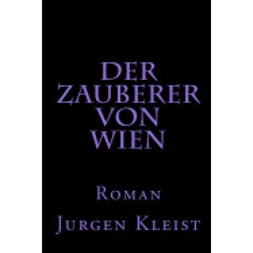 Der Zauberer Von Wien: Roman
