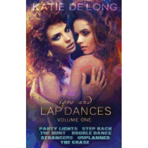 Love and Lap Dances Volume One