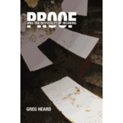 Proof: And the Difficulty of Meaning