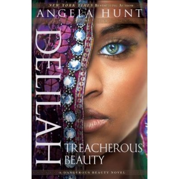 Delilah: Treacherous Beauty, Angela Hunt (Author)