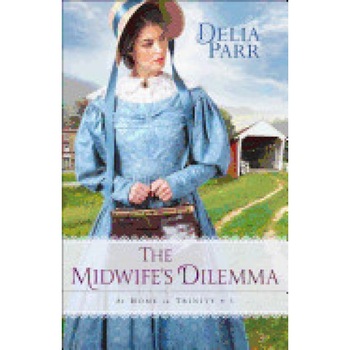 The Midwife's Dilemma, Delia Parr (Author) The Midwife's Dilemma, Delia Parr (Author)