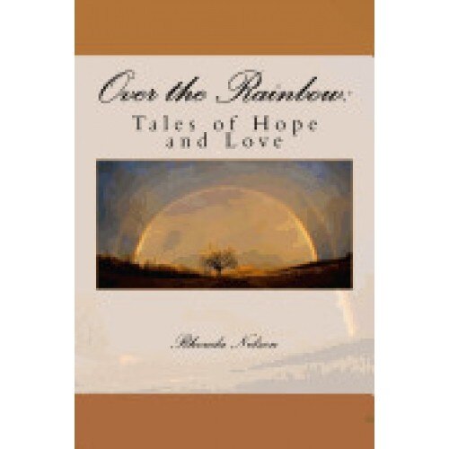 Over the Rainbow: Tales of Love and Hope