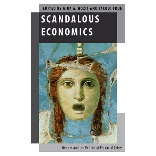 Scandalous Economics Osgir P - Aida A. Hozic (Editor)