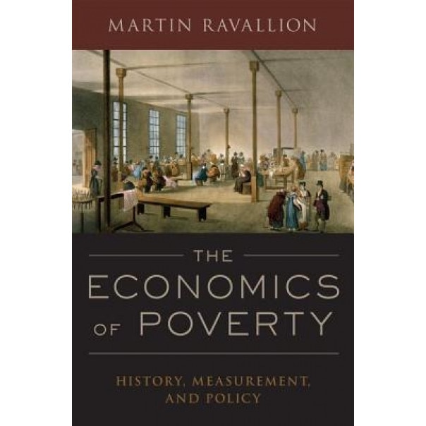 The Economics of Poverty: History, Measurement, and Policy - Martin Ravallion (Author)