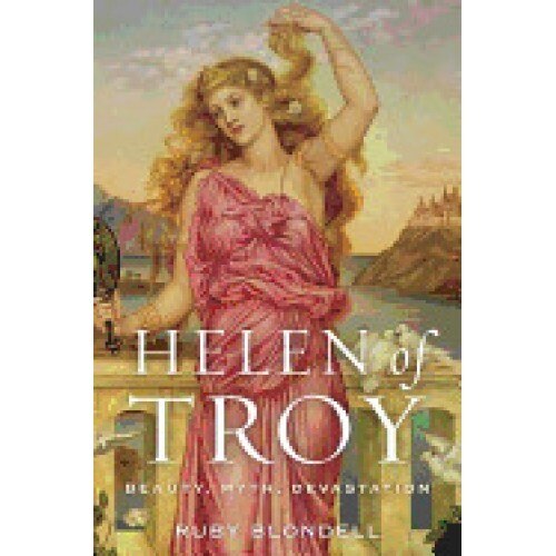 Helen of Troy: Beauty, Myth, Devastation