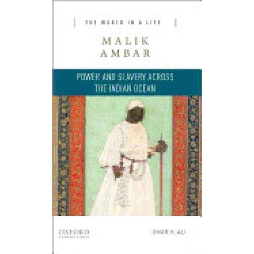 Malik Ambar: Power and Slavery Across the Indian Ocean