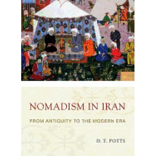Nomadism in Iran: From Antiquity to the Modern Era