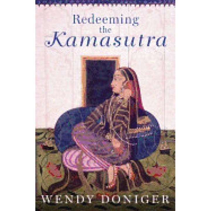 Redeeming the Kamasutra, Wendy Doniger (Author)