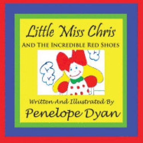 Little Miss Chris and the Incredible Red Shoes