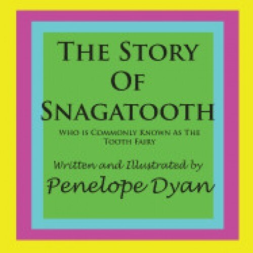 The Story of Snagatooth---Who Is Commonly Known as the Tooth Fairy