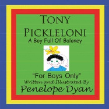 Tony Pickleloni, a Boy Full of Baloney Tony Pickleloni, a Boy Full of Baloney