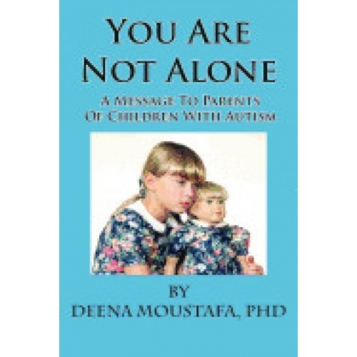 You Are Not Alone---A Message to Parents of Children with Autism