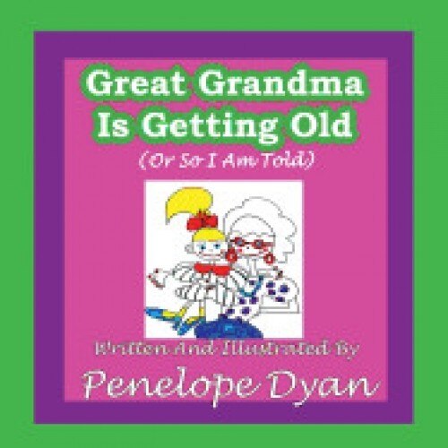 Great Grandma Is Getting Old (or So I Am Told)