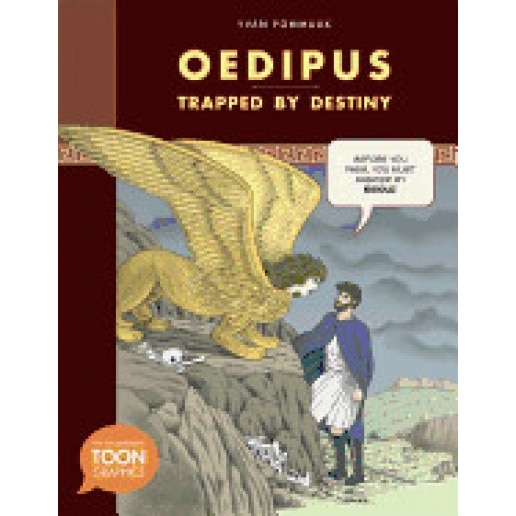 Oedipus: Trapped by Destiny: A Toon Graphic, Yvan Pommaux (Author)