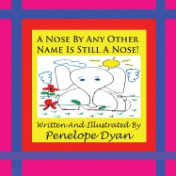 A Nose by Any Other Name Is Still a Nose! A Nose by Any Other Name Is Still a Nose!