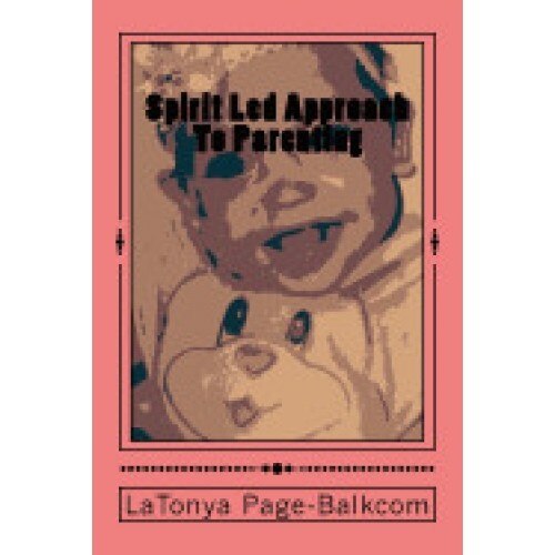 Spirit-Led Approach to Parenting: Healing Brokenness in the Family Structure