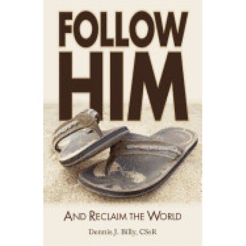 Follow Him: And Reclaim the World