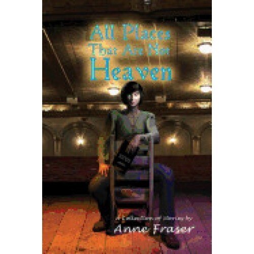 All Places That Are Not Heaven