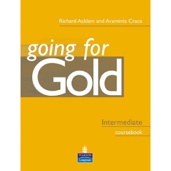 Going for Gold: Intermediate Coursebook - Richard Acklam, Araminta Crace