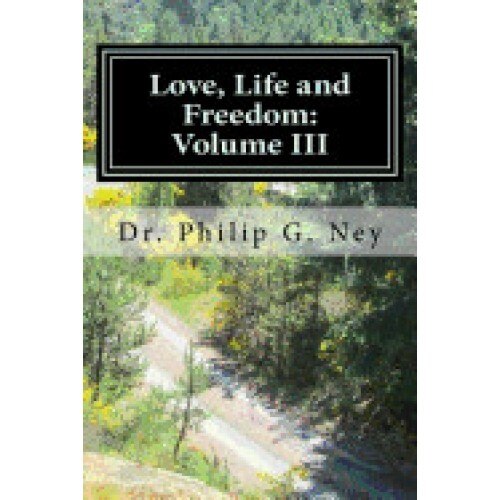 Love, Life and Freedom: Volume III: Volume III: Perhaps Even Yet