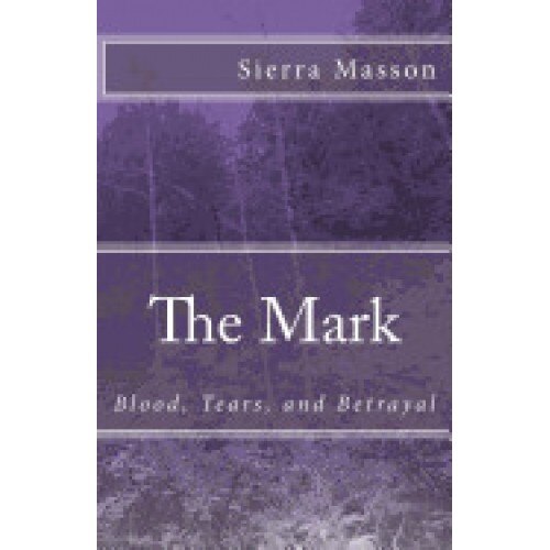 The Mark: Blood, Tears, Betrayal