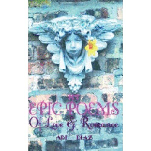 My Epic Poems: Of True Love & Romance