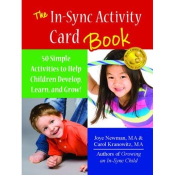 The In-Sync Activity Card Book: 50 Simple Activities to Help Children Develop, Learn, and Grow!, Carol Kranowitz (Author) The In-Sync Activity Card Book: 50 Simple Activities to Help Children Develop, Learn, and Grow!, Carol Kranowitz (Author)