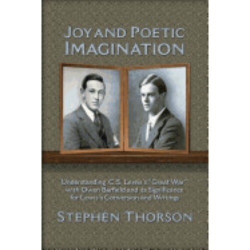 Joy and Poetic Imagination: Understanding C. S. Lewis's 