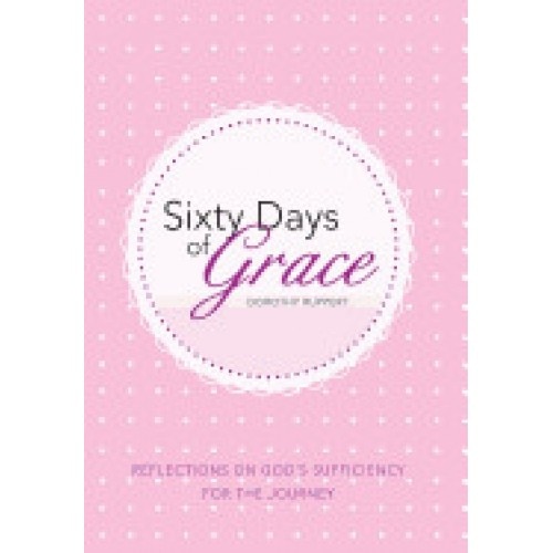 Sixty Days of Grace: Reflections on God's Sufficiency for the Journey
