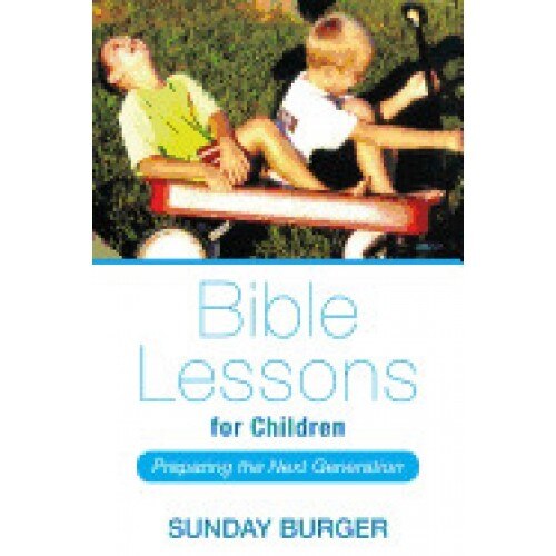 Bible Lessons for Children: Preparing the Next Generation