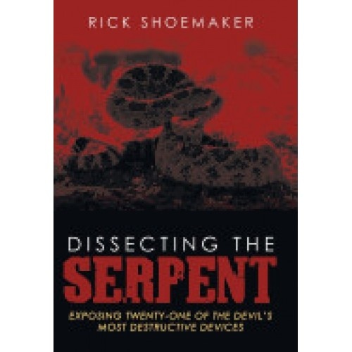 Dissecting the Serpent: Exposing Twenty-One of the Devil's Most Destructive Devices