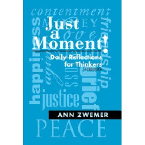 Just a Moment!: Daily Reflections for Thinkers