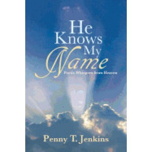 He Knows My Name: Poetic Whispers from Heaven