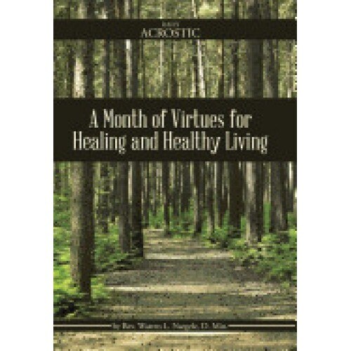 A Month of Virtues for Healing and Healthy Living