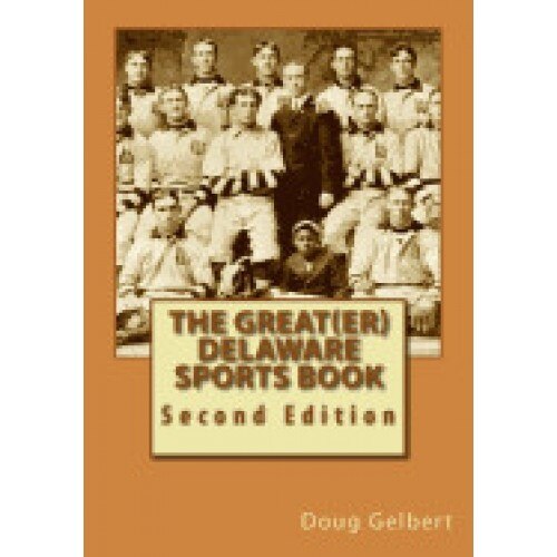The Great(er) Delaware Sports Book: Second Edition