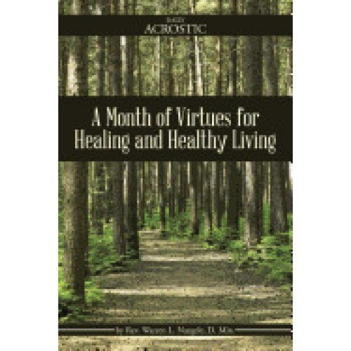 A Month of Virtues for Healing and Healthy Living