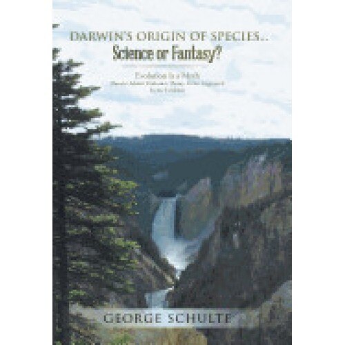 Darwin's Origin of Species... Science or Fantasy?