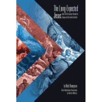 The Long-Expected Jesus: How the Old Testament Reveals the Coming of the Eternal Son of God The Long-Expected Jesus: How the Old Testament Reveals the Coming of the Eternal Son of God