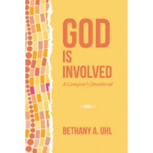 God Is Involved: A Caregiver's Devotional