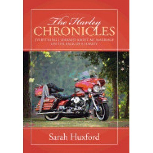 The Harley Chronicles: Everything I Learned about My Marriage on the Back of a Harley