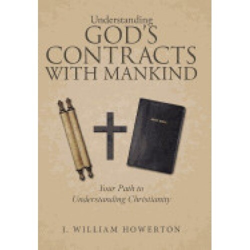 Understanding God's Contracts with Mankind: Your Path to Understanding Christianity