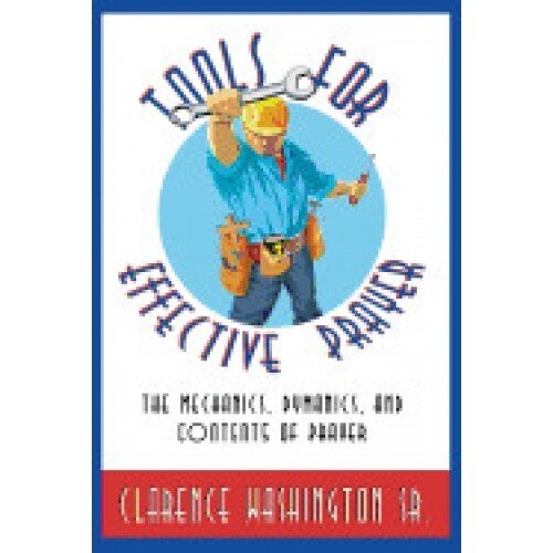 Tools for Effective Prayer: Mechanics, Dynamics, and Contents of Prayer