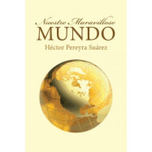 Nuestro Maravilloso Mundo
