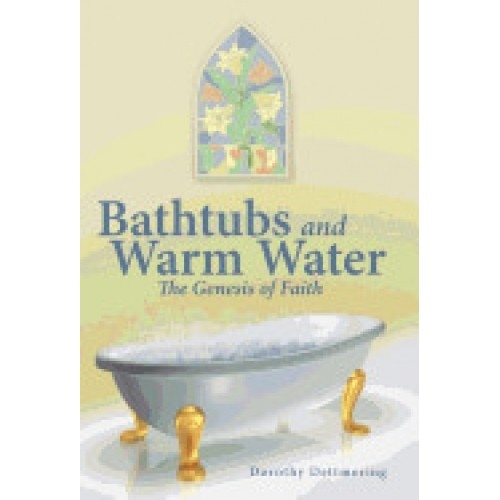 Bathtubs and Warm Water: The Genesis of Faith