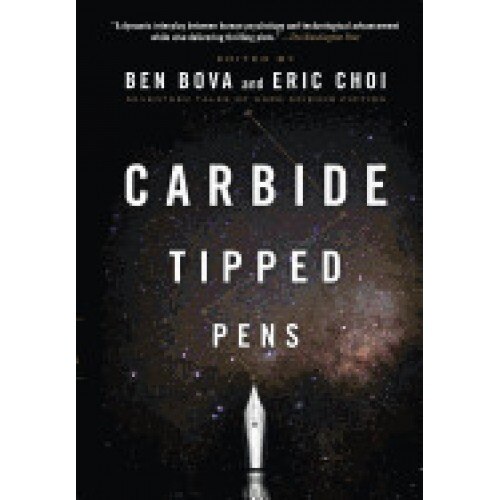Carbide Tipped Pens: Seventeen Tales of Hard Science Fiction