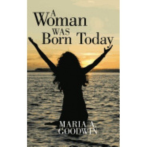 A Woman Was Born Today