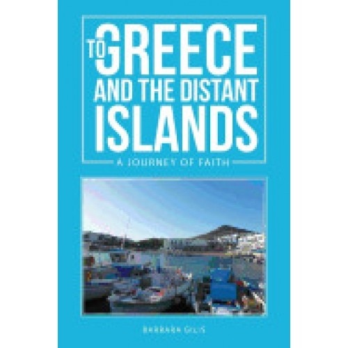 To Greece and the Distant Islands: A Journey of Faith
